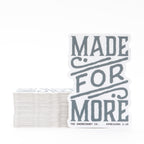 Made For More sticker